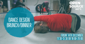 Dance Design Dinner. Open Source Arts. Leeds