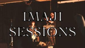 Imaji and friends - spontaneous and mysterious.