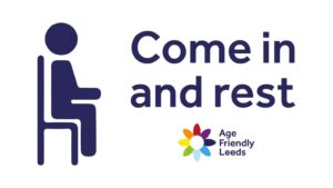 Logo for Age Friendly Leeds, with message; Come in and rest